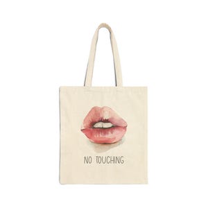 Sassy Cotton Lips Canvas Tote Bag - &quot;No Touching&quot; - Funny Gift, Reusable Shopping Bag, Beach Tote, Eco-Friendly Bag