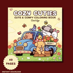 Peut inclure: Un livre de coloriage carré intitulé COZY CUTIES CUTE & COMFY COLORING BOOK par Coco Wyo. La couverture montre un camion bleu transportant un chien, un lapin, un ours et un oiseau dans un champ de tulipes. Le texte 40 PAGES est dans un badge.