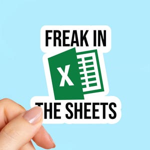 Sticker Freak In The Sheets, Microsoft Excel, stickers pour ordinateur portable, stickers rigolos, stickers sarcasme pour ordinateur portable, sticker bouteille d'eau image 1