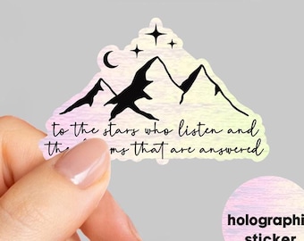 To The Stars Who Listen Holographic Sticker, ACOTAR Holographic Vinyl Sticker, Reader Sticker, Book Lover Gift, Book Club Sticker, Booktok