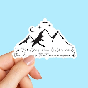 To The Stars Who Listen Sticker, ACOTAR Sticker, SJM Night Court Sticker, Reader Sticker, Book Lover Gift, Book Club Sticker, Booktok image 1