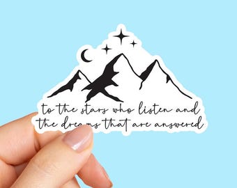 To The Stars Who Listen Sticker, ACOTAR Sticker, SJM Night Court Sticker, Reader Sticker, Book Lover Gift, Book Club Sticker, Booktok
