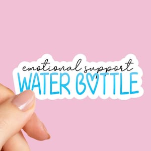 Emotional Support Water Bottle Sticker, funny stickers, tumbler sticker, water bottle sticker, Mental Health Sticker