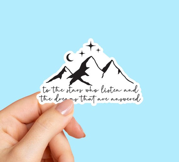 To The Stars Who Listen Sticker, ACOTAR Sticker, SJM Night Court Sticker, Reader Sticker, Book Lover Gift, Book Club Sticker, Booktok
