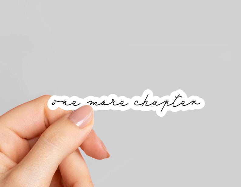 one more chapter, Bookish Decal, Bookish Stickers, Reading Sticker, tumbler sticker, water bottle sticker, vinyl sticker, book lover gift image 1