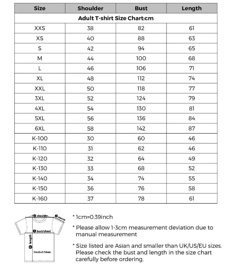 May include: A size chart for adult t-shirts with measurements in centimeters for shoulder, bust, and length. The chart includes sizes from XXS to 6XL and K-100 to K-160. The chart also includes a note that measurements may vary by 1-3 cm due to manual measurement and that sizes are Asian and smaller than UK/US/EU sizes.