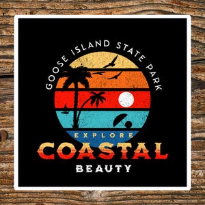 Goose Island Texas State Park Vinyl Sticker Souvenir Gift, Tumbler Stickers, Laptop Stickers, RV Camping, Hiking Gifts Fishing Decals