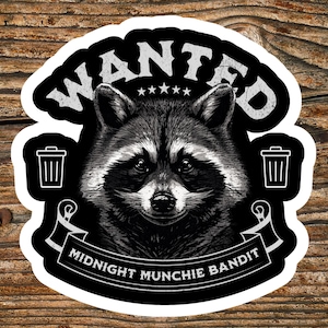 Raccoon Sticker - Wanted Midnight Munchie Bandit, Funny Raccoon Stickers, Raccoon Camping Stickers, Journals, Laptops, Water Bottles