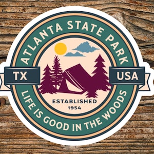 Atlanta Texas State Park Vinyl Sticker Souvenir Gift, Laptop Sticker, Water bottle decal, RV Camping Gifts, Camping Gear