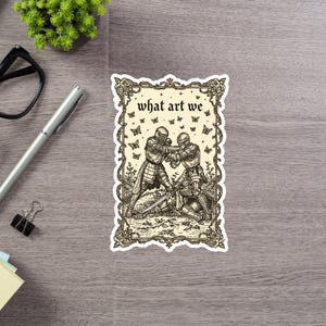 What Art We Sticker, Sarcastic Sticker for Laptop, Water Bottle, Kindle | Humor Vinyl Decal