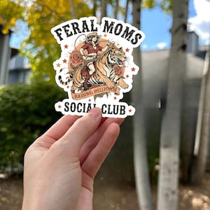 Feral Moms Social Club Sticker- Vintage Graphic Sticker Design, Feral Mom Gift Sticker, Somebody&#39;s Feral Wife, Mom Life, Trendy Mom Apparel