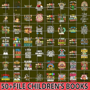 50+ File Bundle Children&#39;s Book&#39;s Png, I Still Read Children&#39;s Books Png, Teacher Library Book Kindergarten School, Back To School