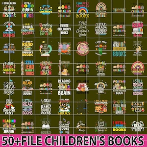 50+ File Bundle Children&#39;s Book&#39;s Png, I Still Read Children&#39;s Books Png, Teacher Library Book Kindergarten School, Back To School