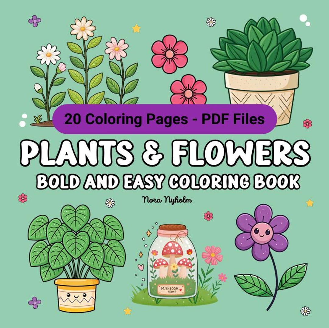20 Pages (1/2) - Plants & Flowers Bold and Easy Coloring Pages. Nature ...