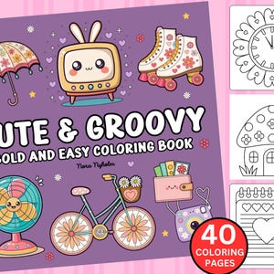40 Pages - Cute & Groovy Bold and Easy Coloring Book for Adults and Teens with Cute, Vintage Things and Stress Relief Designs.