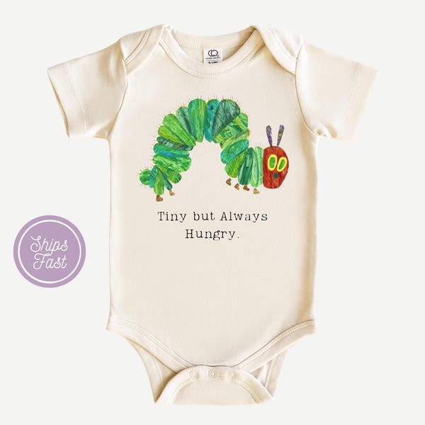 Tiny but Always Hungry Baby Onesie: Unisex Infant Clothing