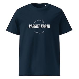 Premium Quality Organic Cotton T-Shirt I Planet Earth I Eco-friendly Slogan I Gift for him I Gift for her I Stanley/Stella Unisex Tee