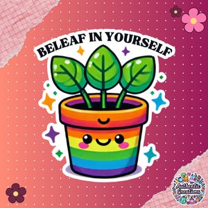 Sticker plante mignonne en vinyle - Sticker Beleaf in Yourself jeu de mots - Sticker étanche pour ordinateur portable et bouteille d'eau - Cadeau pour amoureux des plantes santé mentale