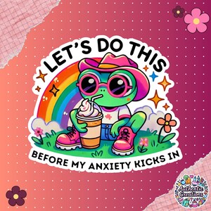 Sticker grappige kikker koffie cowboy – kawaii vinyl waterdichte sticker voor laptop, waterfles, dagboek – laten we dit doen voordat de angst toeslaat