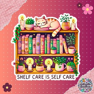 Cozy Book Lover Aufkleber - Shelf Care is Self Care Vinyl Sticker - Wasserdichter Laptop Aufkleber - Leser Geschenk - Planer & Wasserflasche Aufkleber