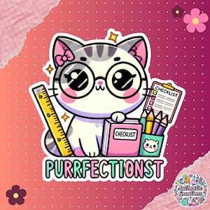 Purrfectionist Sticker – Cute Kawaii Cat Pun - Animal Lover Gift -  Die Cut Vinyl Sticker for Journals, Planners, Laptops & Water Bottles
