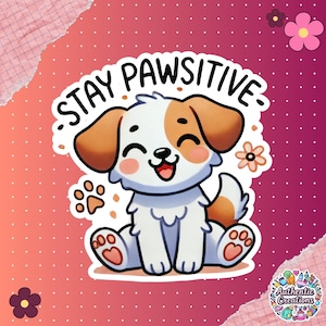 Adesivo per cani carino e positivo - Adesivo in vinile con cucciolo di cartone animato - Adesivo impermeabile per laptop - Regalo per amanti degli animali - Adesivo per planner e bottiglia d'acqua