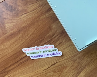 Women in Medicine Sticker: Waterproof Vinyl Decal for Laptop, Water Bottle, Kindle