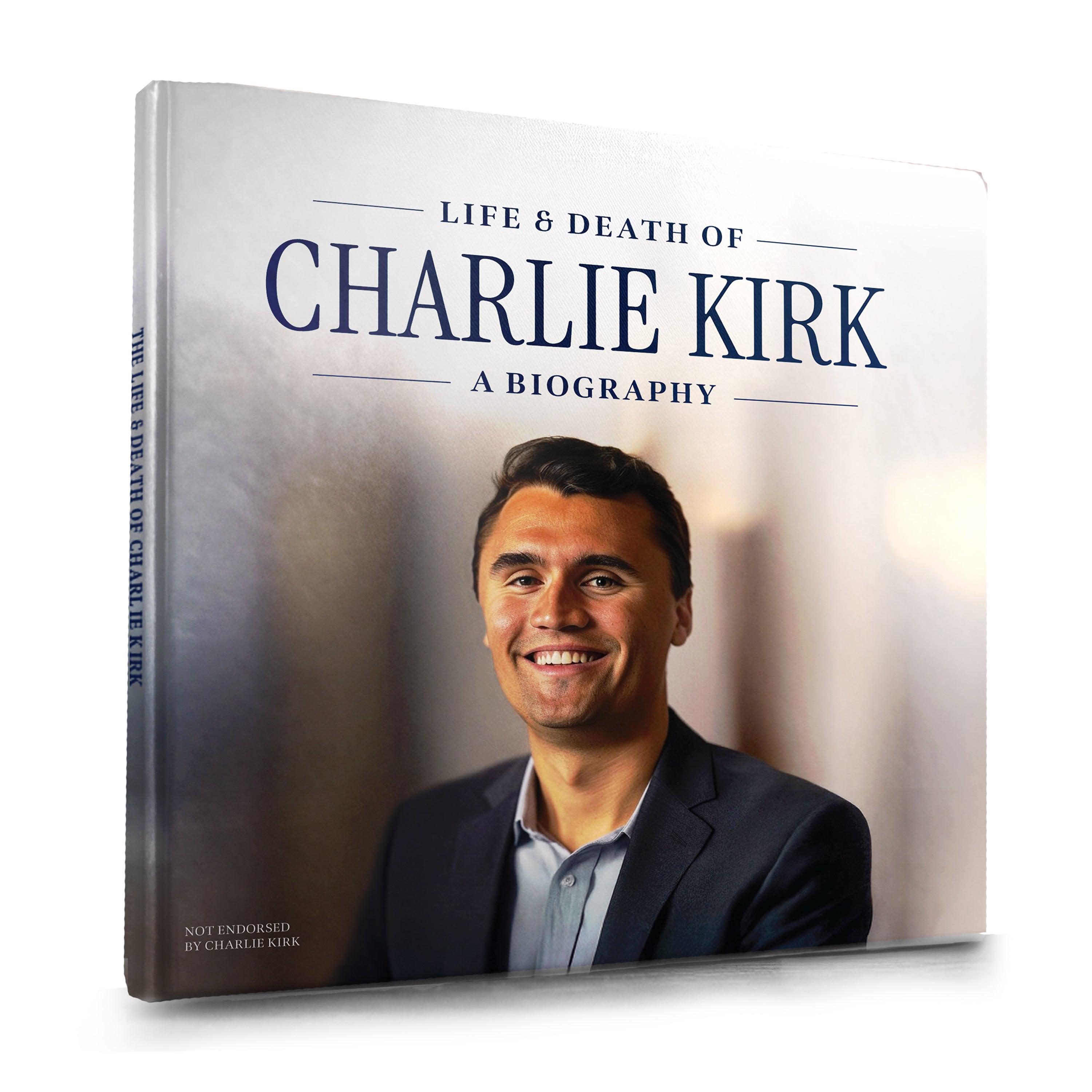 Life and Death of Charlie Kirk: A Biography (not Endorsed) - Etsy