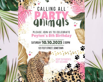 May include: A pink and green party invitation with a leopard print background. The invitation says "Calling all party animals" and is for Peyton's 8th birthday. The invitation includes the date, time, and location of the party.