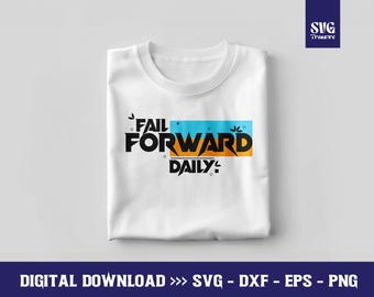 Fail Forward Daily SVG, Motivational Growth Mindset Graphic (Digital Download)