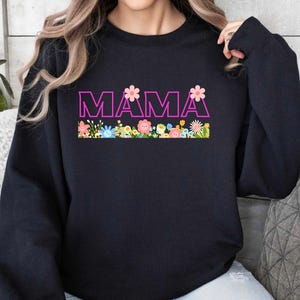 Floral Mama Crewneck Sweatshirt, Mothers Day Gift, Mama Sweatshirt, Gift For Mom, Gift For Her, Birthday Gift For Mama