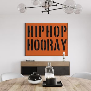 HipHop Hooray - Print, Rap Lyrics, Art, Rap Poster, Rap Art Print, Hip Hop Art, Hip Hop Poster, Rap Quote Wall Art, Rap Decor, DIGITAL FILE