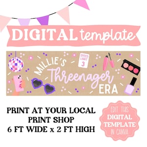 May include: A digital template banner with the text "DIGITAL template" and "MILLIE'S Threenager ERA". The banner includes a disco ball, heart-shaped sunglasses, and makeup. The banner is 6 ft wide x 2 ft high.