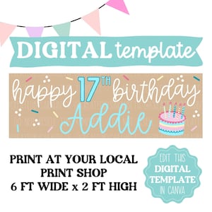 May include: A digital birthday banner template with the text "happy 17th birthday Addie". The banner is light brown with blue and white text and a colorful cake illustration. The banner is 6 feet wide and 2 feet high.