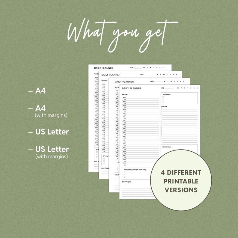 May include: Four printable daily planner templates in different formats: A4, A4 with margins, US Letter, and US Letter with margins. Each template features a simple, clean design with space for daily tasks, notes, and thoughts.