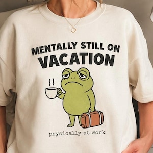 Mentally Still On Vacation PNG Bundle, Funny Frog PNG, Light & Dark Text Versions, Vacation Humor Design, Coffee Frog Clipart
