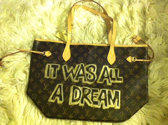 THE JUICY It Was All A Dream Spray Painted Louis Vuitton 