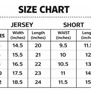 May include: A size chart for jerseys and shorts, with measurements in inches. The chart includes sizes 4 through 12, detailing width, length, and waist measurements. The text "SIZE CHART" is at the top.