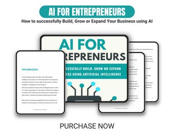 AI for Entrepreneurs: Unlock Powerful Strategies to Grow Your Business with Artificial Intelligence