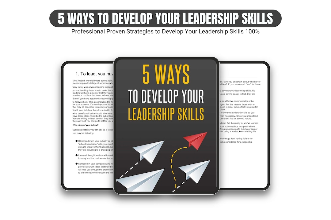 5 Ways to Develop Your Leadership Skills: Transform Your Career ...