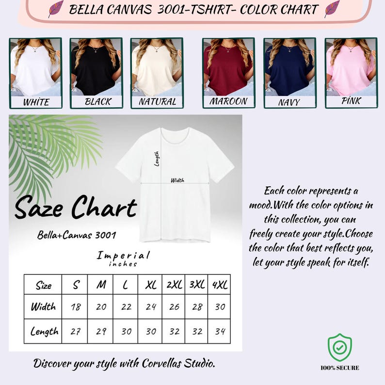 May include: Color chart for Bella+Canvas 3001 t-shirts, featuring white, black, natural, maroon, navy, and pink options. Includes a size chart with imperial measurements for width and length, ranging from S to 4XL. The text says, "Discover your style with Corvellas Studio."