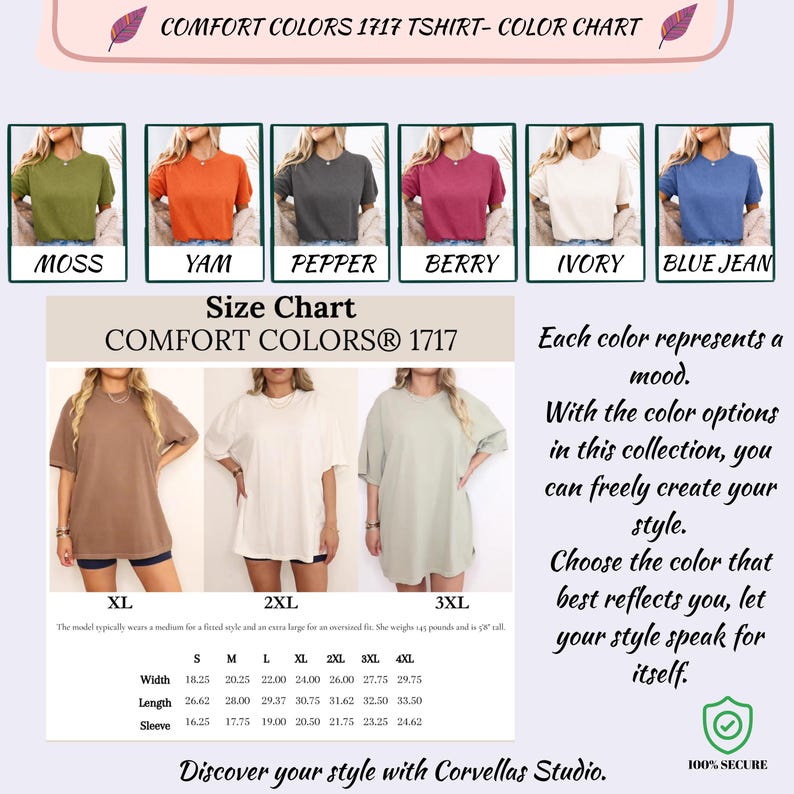 May include: A color chart for Comfort Colors 1717 t-shirts, showcasing various hues like moss, yam, pepper, berry, ivory, and blue jean. The size chart includes measurements for width, length, and sleeve in inches, ranging from S to 4XL. The text says "Discover your style with Corvellas Studio."