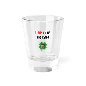 i love the irish paul mescal st paddys Shot Glass, 1.5oz