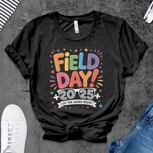 Field Day Games 2025 PNG, Let the Games Begin Field Day Design, Colorful Field Day Shirt, Kids Field Day Design PNG