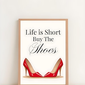 Het leven is kort, koop de schoenen - Fashion Quote Wall Art