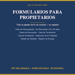 Può includere: Un modello di documento digitale blu scuro intitolato SaveTimeWithMe FORMULARIOS PARA PROPIETARIOS. Elenca documenti di locazione in spagnolo tra cui Aviso de Desocupación, No Renovación, Oferta de Renovación, Carta de Terminación, Lista de Verificación, Inspección de la Propiedad, Detalle del Depósito e Registro de Entrega. Include PDF RELLENABLE + WORD EDITABLE.