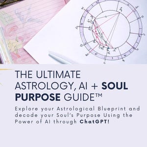 Discover Your Soul Purpose: ChatGPT & Astrology PDF Guide - AI Prompts, Printable Bonus Charts