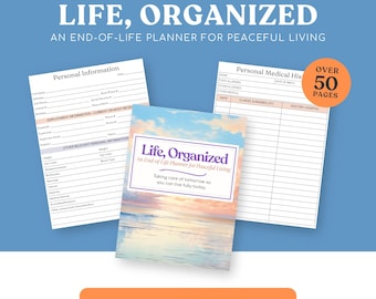 Life, Organized End-of-Life Planner Printable | Final Wishes Organizer PDF | Digital Legacy Journal | Peaceful Next of Kin Checklist