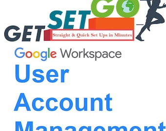 Get, Set, Go with Google Workspace: Master User Admin Tasks in Minutes