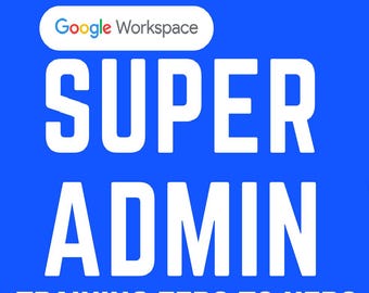 Google Workspace Super Admin Training Zero to Hero